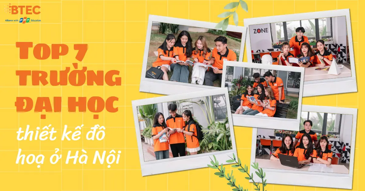 Top 7 trường đại học thiết kế đồ họa ở Hà Nội