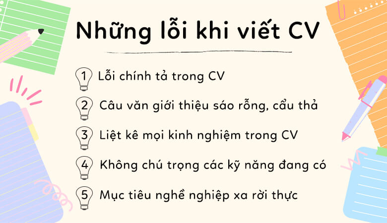 Các sai lầm chí mạng cần tránh khi viết CV như lỗi chính tả, khai man kinh nghiệm hoặc định dạng sai