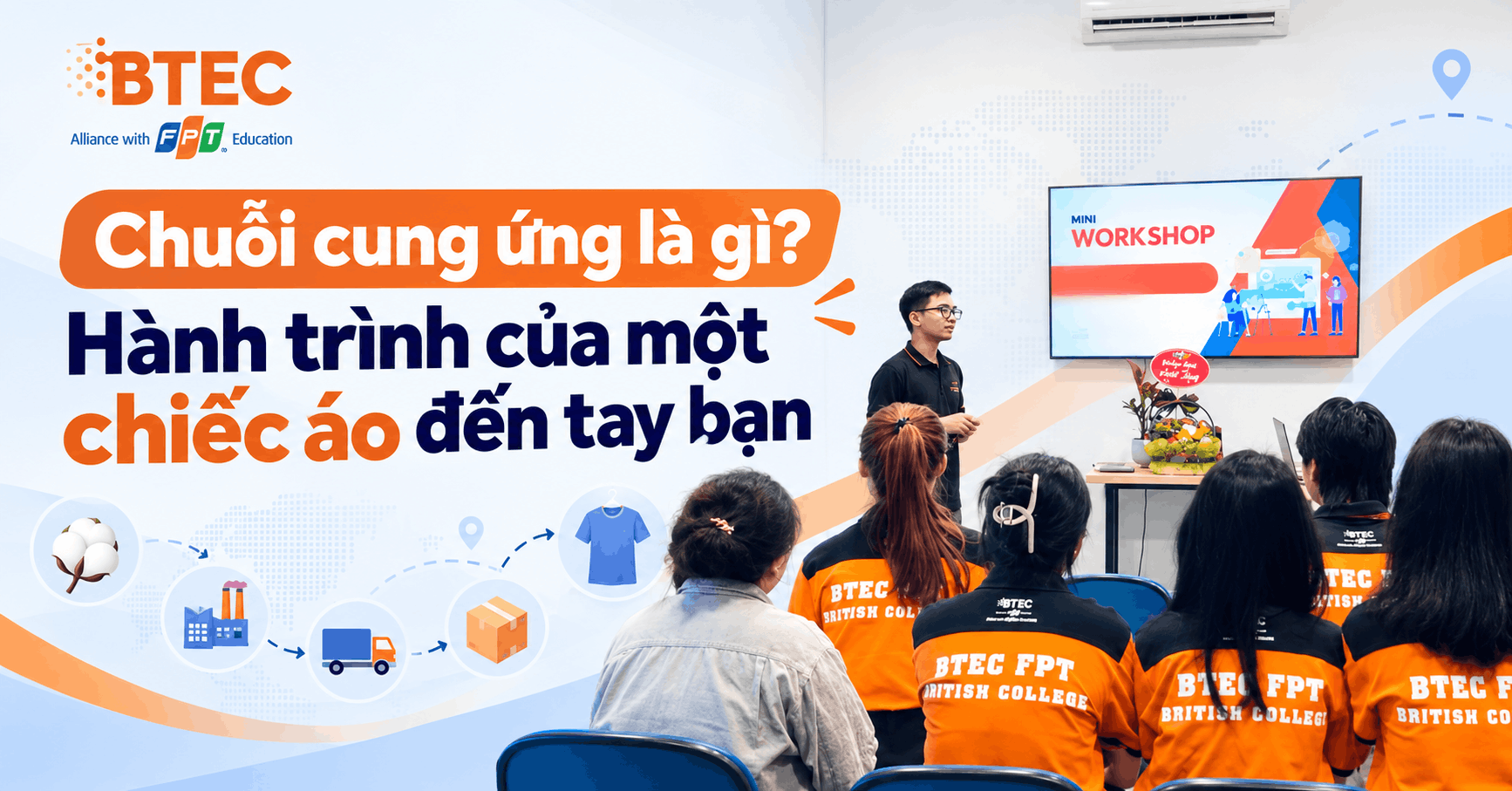 Chuỗi cung ứng là gì_Hành trình của một chiếc áo đến tay bạn