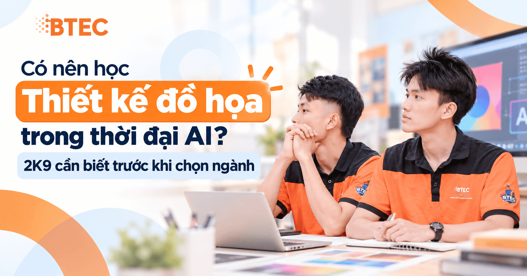Có nên học Thiết kế đồ họa trong thời đại AI? 2K9 cần biết trước khi chọn ngành