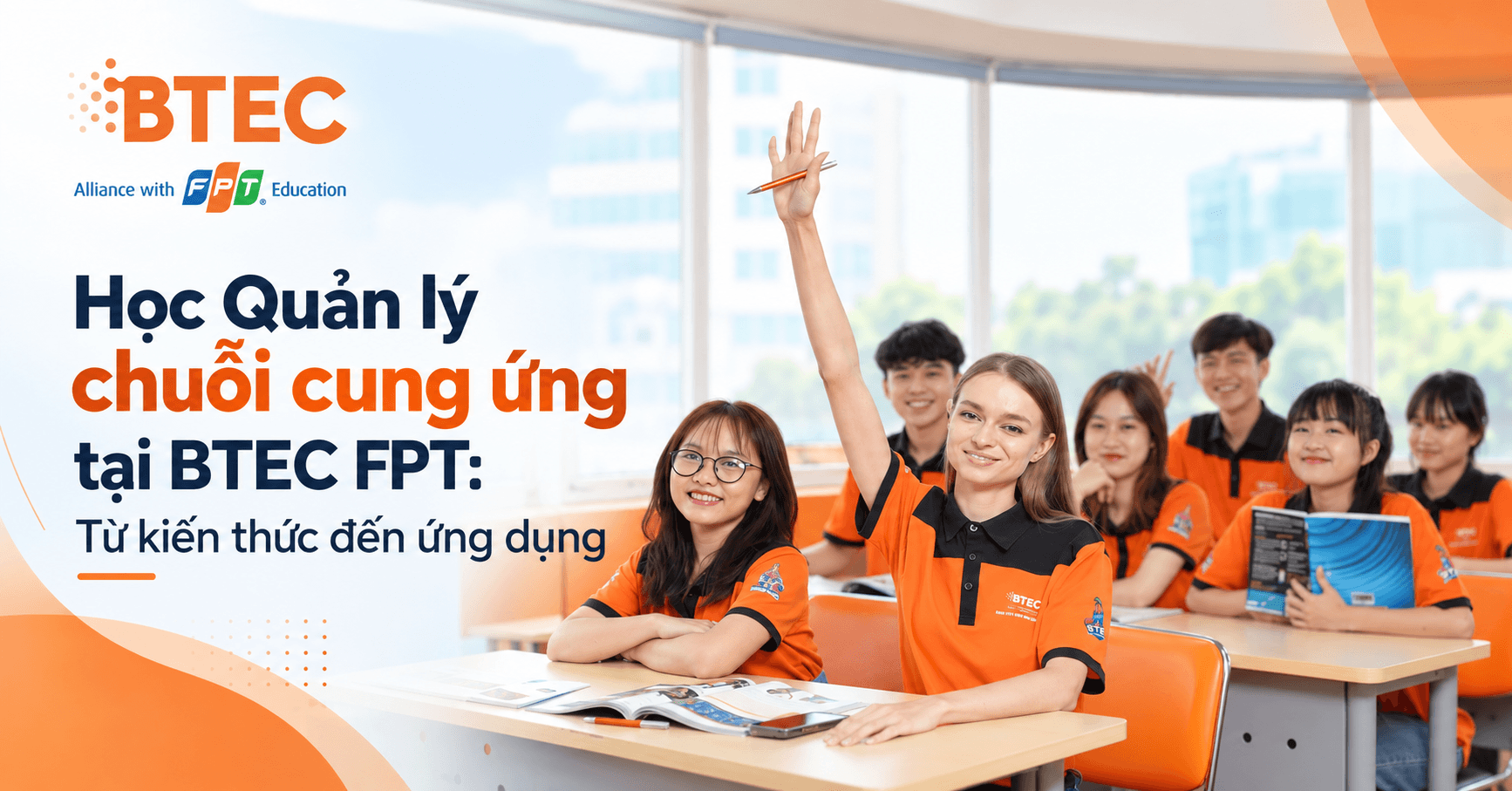 Học Quản lý chuỗi cung ứng tại BTEC FPT: Từ kiến thức đến ứng dụng