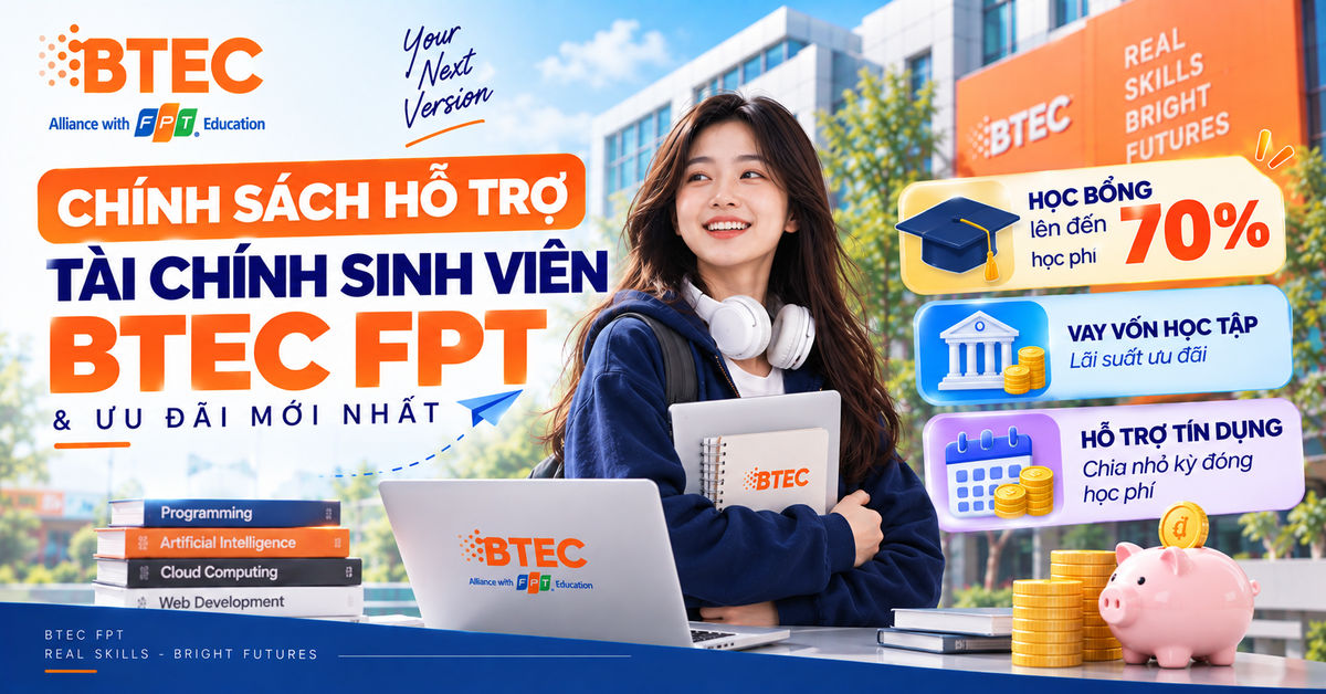 Chính sách hỗ trợ tài chính sinh viên BTEC FPT