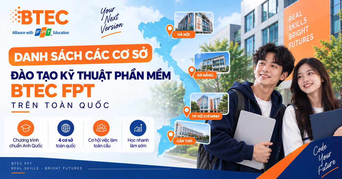 Các cơ sở đào tạo Kỹ thuật phần mềm BTEC FPT