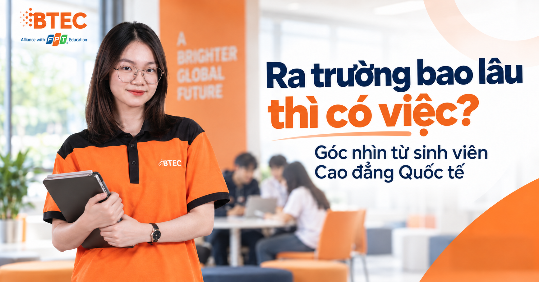 Ra trường bao lâu thì có việc? Góc nhìn từ sinh viên Cao đẳng Quốc tế