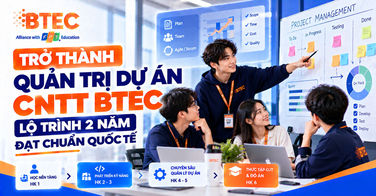 Lộ trình trở thành Quản trị dự án CNTT BTEC