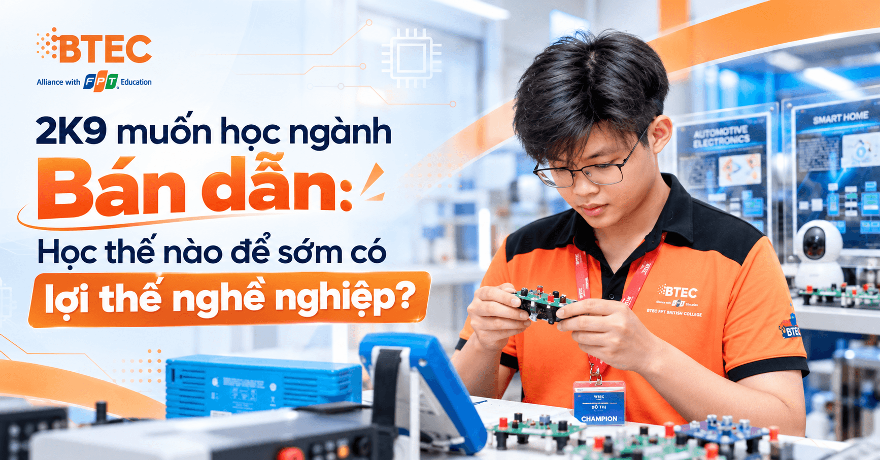 2K9 muốn theo ngành Bán dẫn: Học thế nào để sớm có lợi thế nghề nghiệp?