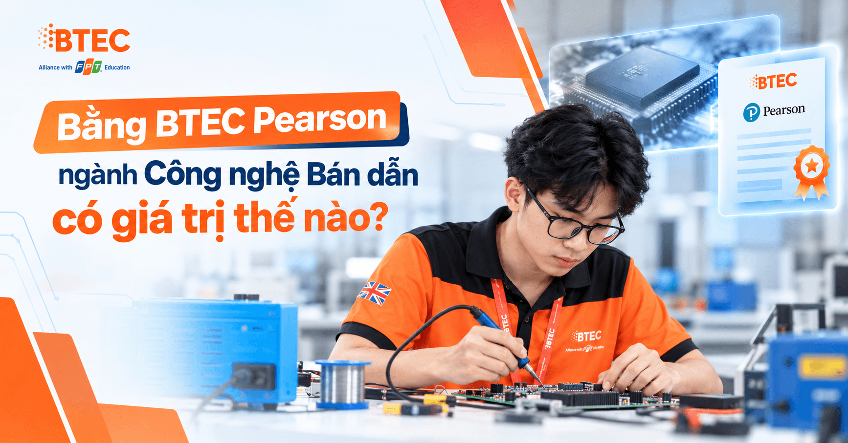 Bằng BTEC Pearson ngành Công nghệ bán dẫn có giá trị thế nào?