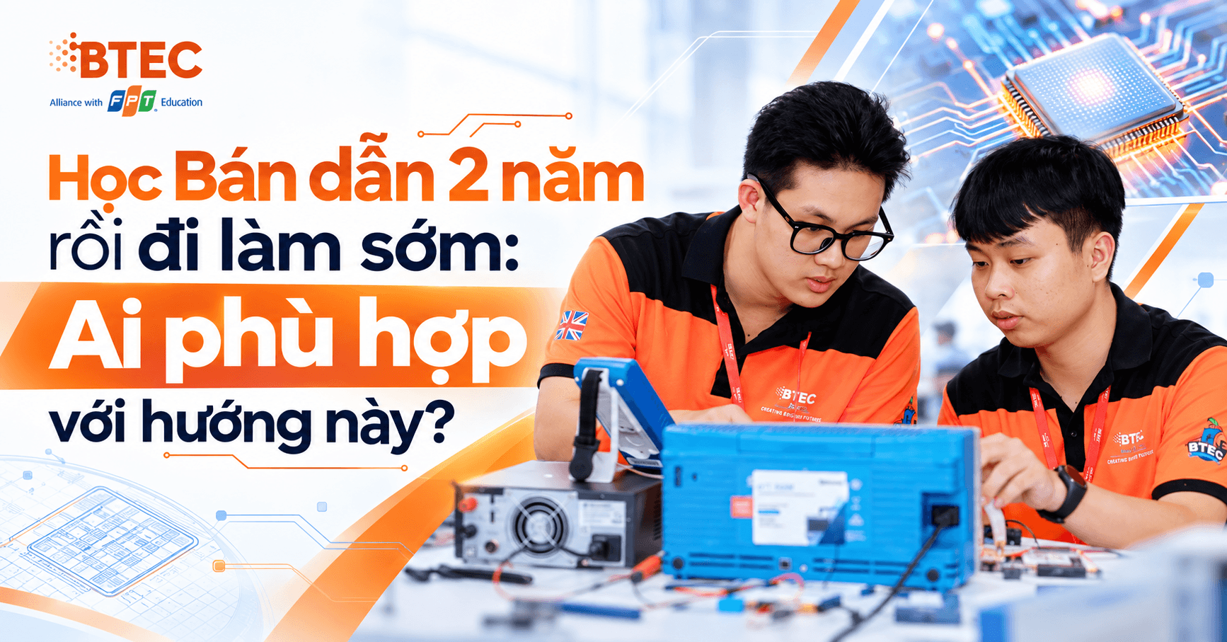 Học Bán dẫn 2 năm rồi đi làm sớm: Ai phù hợp với hướng này?