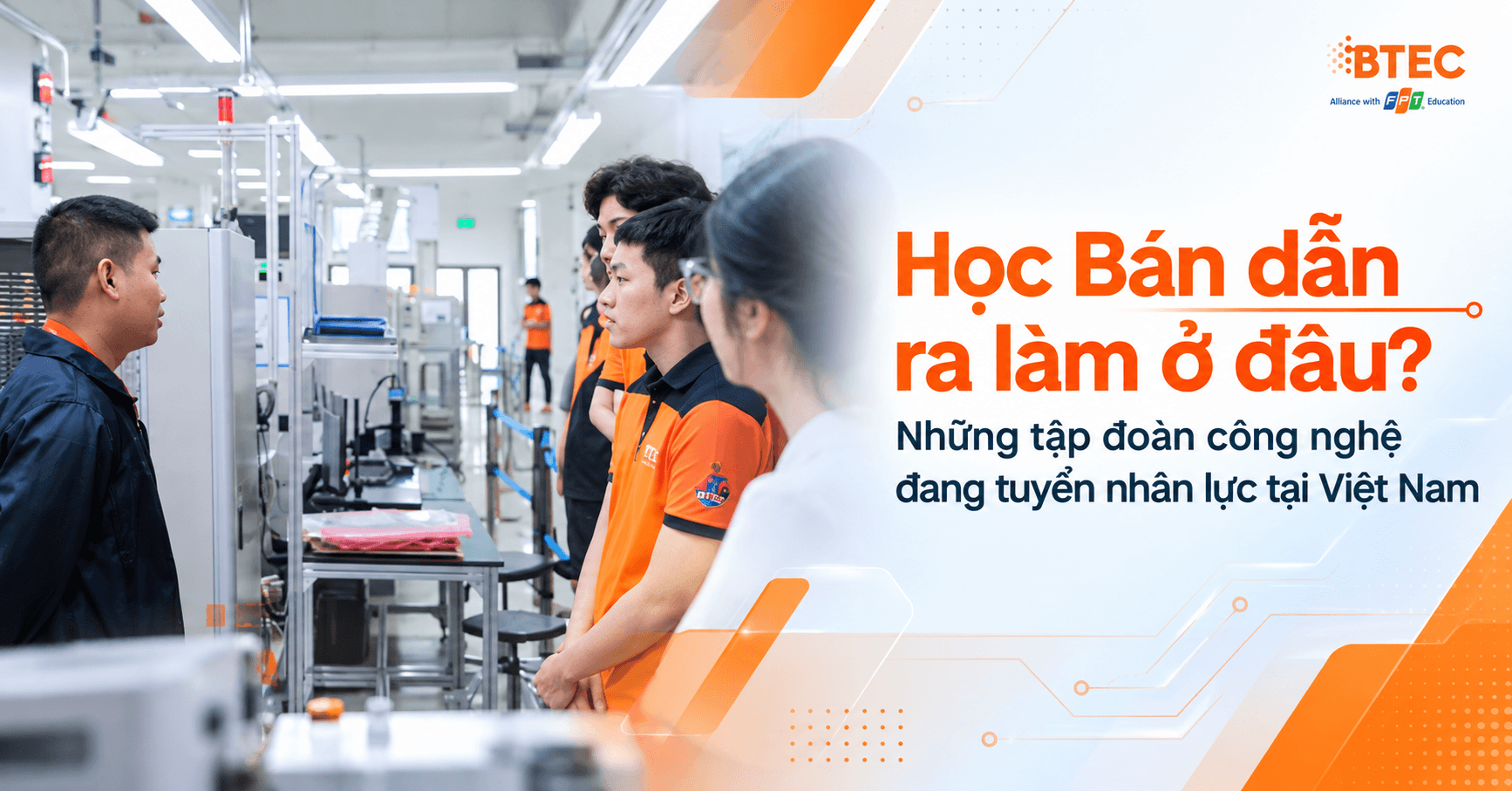 Học Bán dẫn ra làm ở đâu? Những tập đoàn công nghệ đang tuyển nhân lực tại Việt Nam