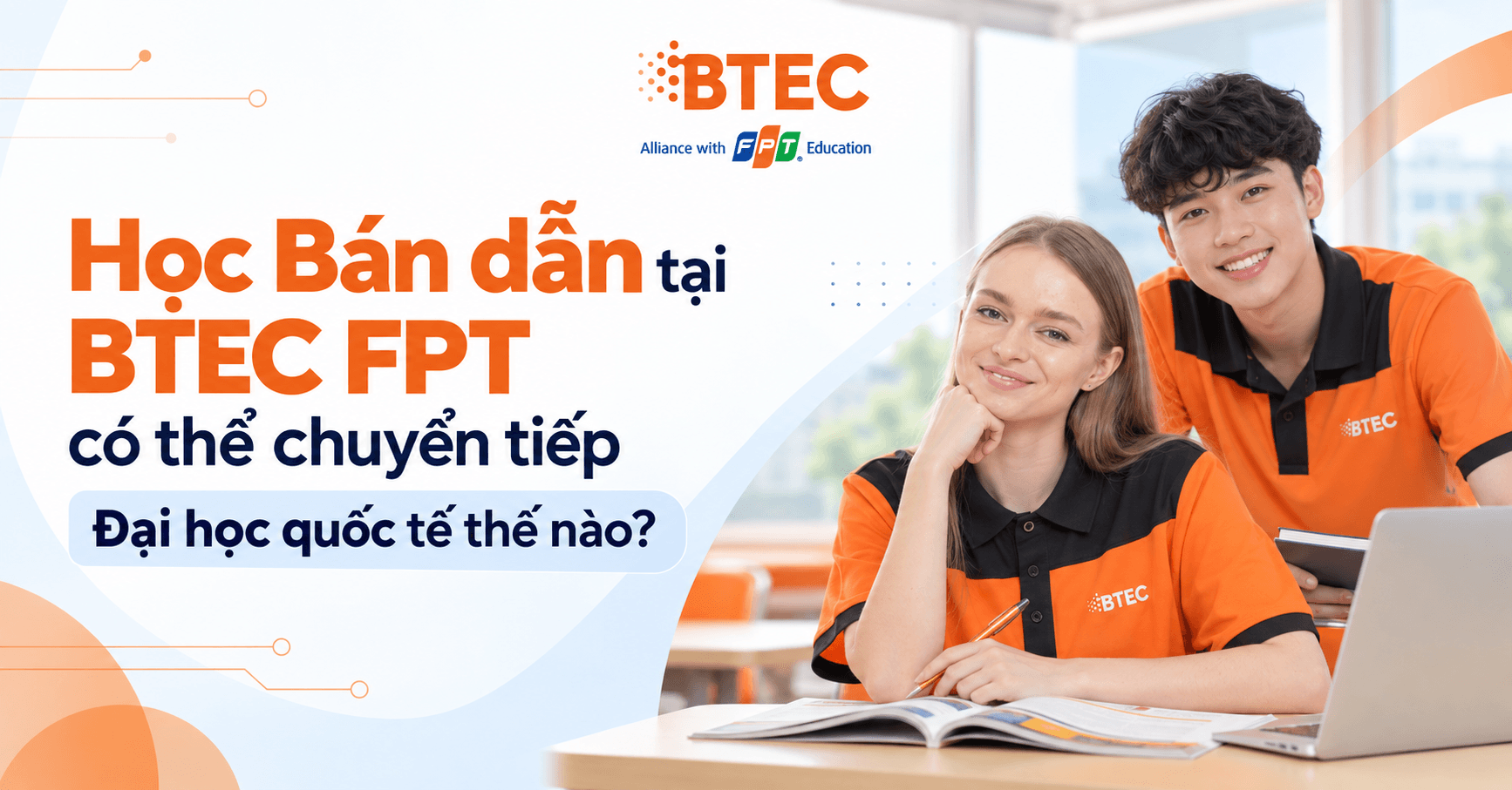 Học Bán dẫn tại BTEC FPT có thể chuyển tiếp Đại học quốc tế thế nào?