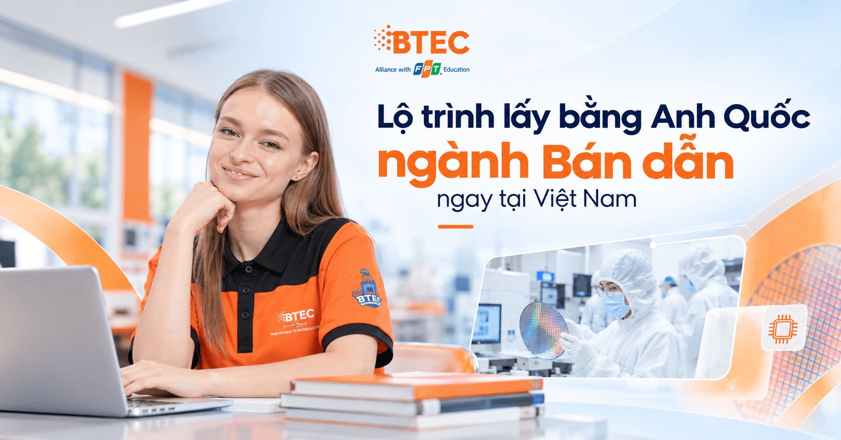 Lộ trình lấy bằng Anh Quốc ngành Bán dẫn ngay tại Việt Nam