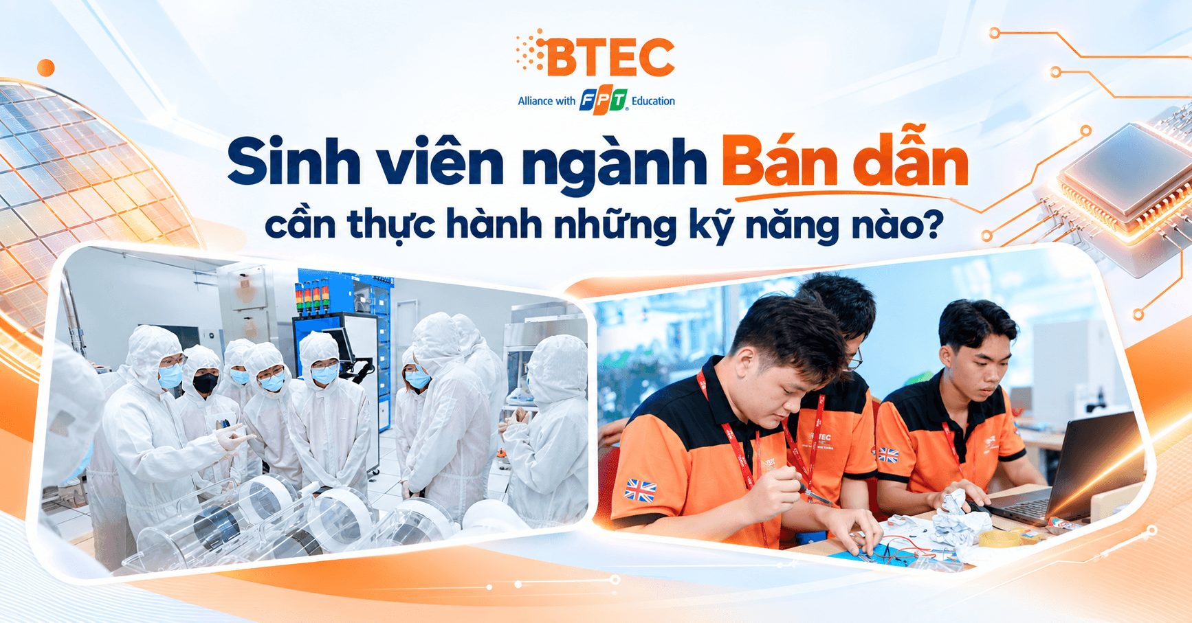 Sinh viên ngành Bán dẫn cần thực hành những kỹ năng nào?