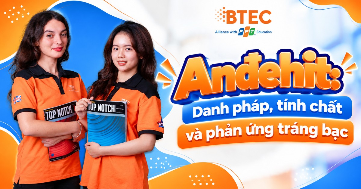 Anđehit: Danh pháp, tính chất và phản ứng tráng bạc