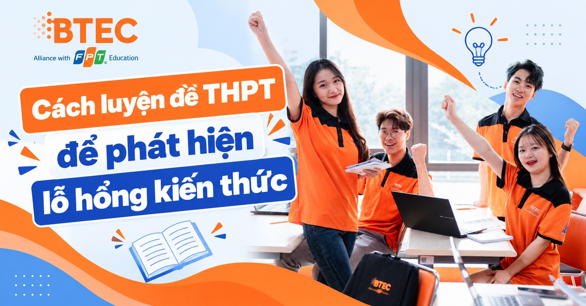 Cách luyện đề THPT để phát hiện lỗ hổng kiến thức