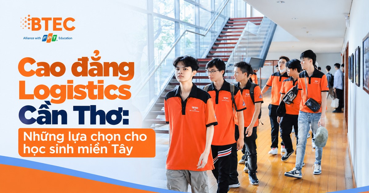 Khám phá các trường cao đẳng đào tạo Logistics tại Cần Thơ, tìm hiểu chương trình học, điều kiện xét tuyển và cơ hội nghề nghiệp, giúp học sinh miền Tây lựa chọn môi trường đào tạo phù hợp sau THPT.