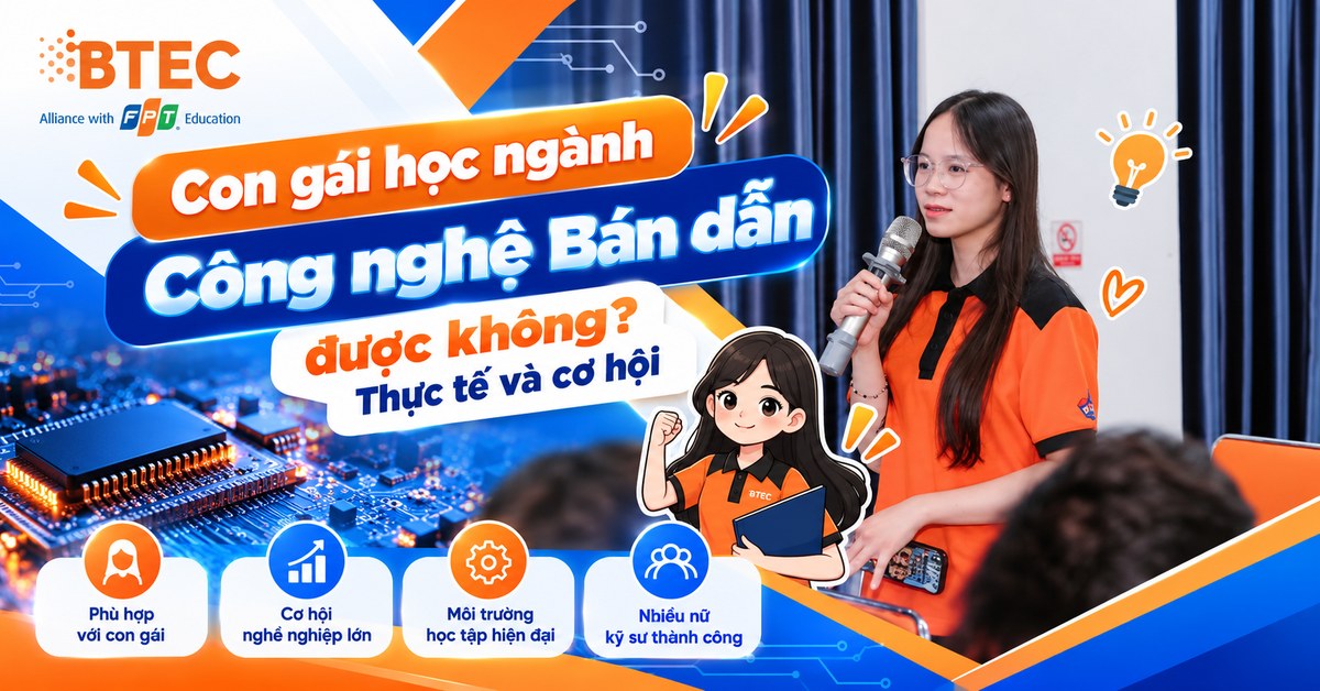 Con gái học ngành Công nghệ Bán dẫn được không? Thực tế và cơ hội