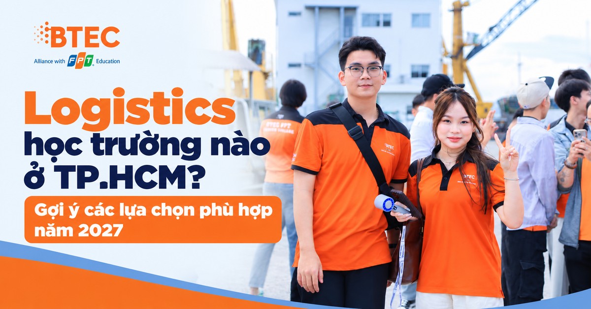 Khám phá các trường đào tạo Logistics tại TP.HCM năm 2027, tìm hiểu chương trình học, môi trường thực hành và cơ hội nghề nghiệp để lựa chọn ngôi trường phù hợp.