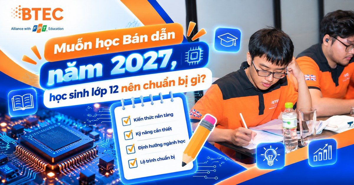 Muốn học Bán dẫn năm 2027, học sinh lớp 12 nên chuẩn bị gì?