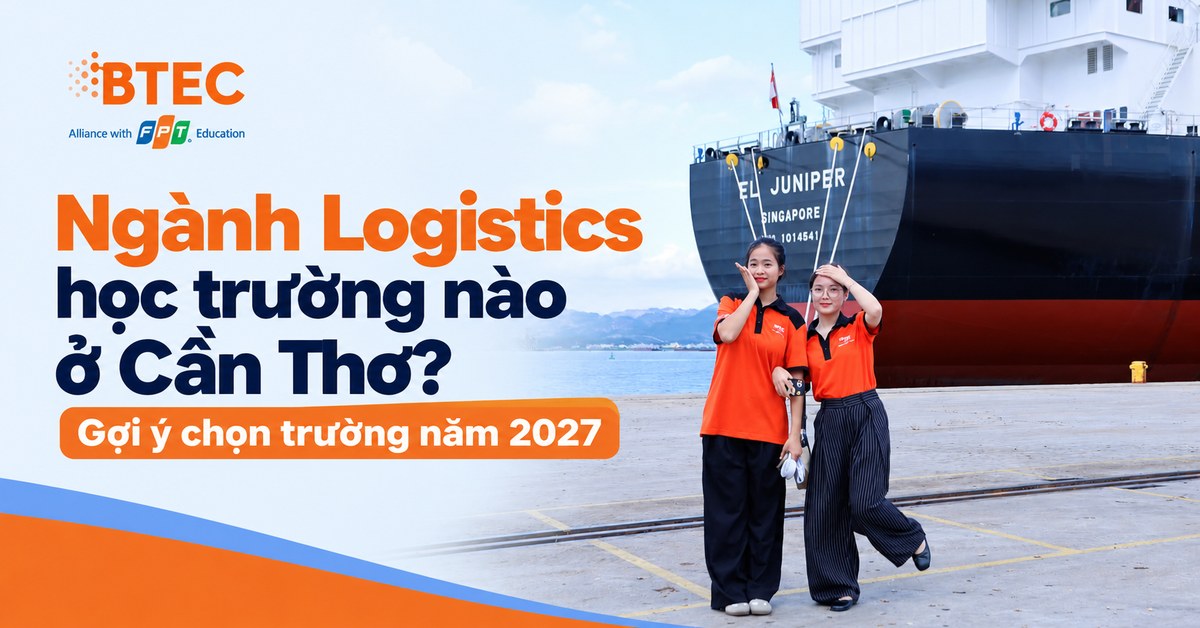 Khám phá các trường đào tạo ngành Logistics tại Cần Thơ năm 2027, tìm hiểu chương trình học, môi trường thực hành và cơ hội nghề nghiệp, giúp học sinh lựa chọn ngôi trường phù hợp.