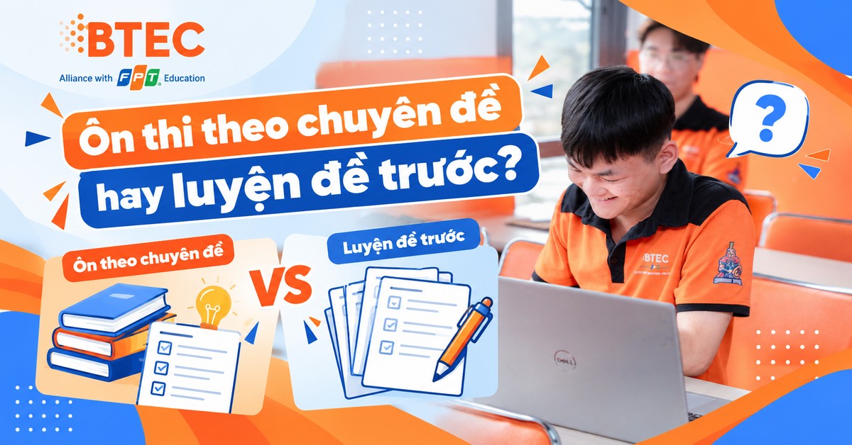 Ôn thi theo chuyên đề hay luyện đề trước?