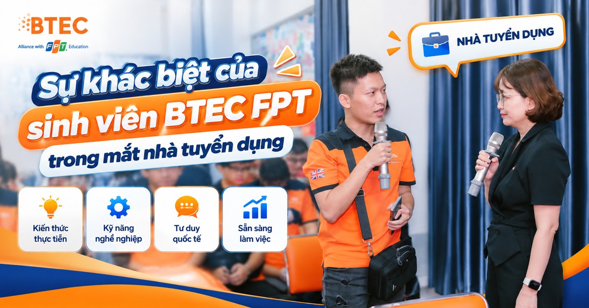Sự khác biệt của sinh viên BTEC FPT trong mắt nhà tuyển dụng